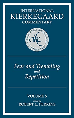 Fear and Trembling and Repetition (International Kierkegaard Commentary)